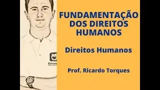 Fundamentação dos Direitos Humanos