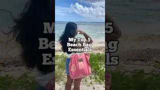 My top 5 beach bag essentials + my favorite beach bag