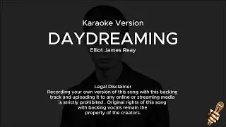 Elliot James Reay - Daydreaming (Karaoke Version)