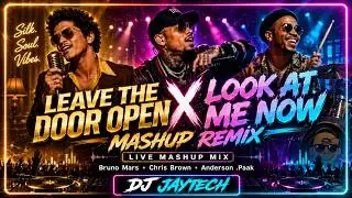 Silk Sonic Leave The Door Open X Look At Me Now MASHUP REMIX | Bruno Mars Chris Brown Anderson Paak