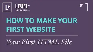 #1 - Your First HTML File