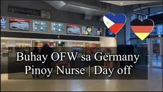 BUHAY OFW SA GERMANY🇩🇪:🇵🇭PINAY NURSE | DAY OFF| NURSE MARS