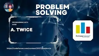 A. Twice || Codeforces Round 988 (Div. 3)|| Programming With Sakib ||