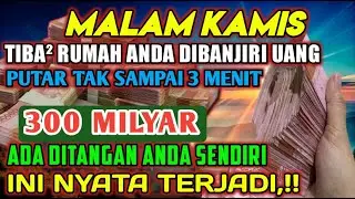 🔴SEMPATKAN 1 MENIT PUTAR, UANG BENAR2 DATANG SENDIRI KERUMAH,DOA KEJAYAAN PALING MUSTAHA🤲🤲🤲