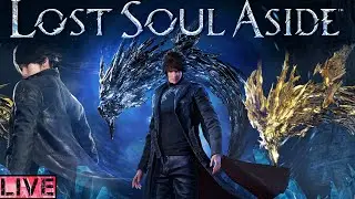 ITS FINALLY HERE!!! - Lost Soul Aside - Playthrough Pt 1 - LIVE - Enjoy Peeps! - PC Edition