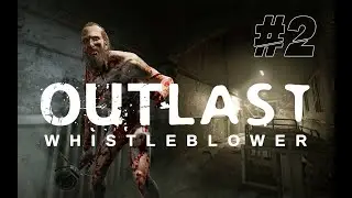 Budhe Mujhe Chordo Please !!! | Outlast Whistleblower [Part 2] (With Funny Urdu/Hindi Commentary)