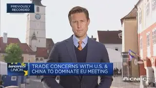 Trade concerns with US and China to dominate EU meeting | Squawk Box Europe