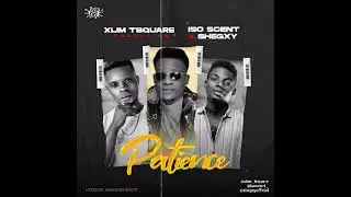 Xlim Tsquare ft  Iso Scent x Shegxy - Patience (Visualizer)