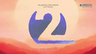 Dalmoori & Liquid Dream - Lighthouse