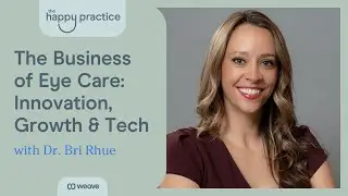 Eye Care&rsquo;s Future Is Tech-Driven | Dr. Brianna Rhue on Innovation in Optometry