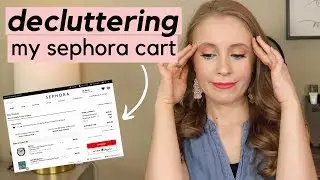 SEPHORA SALE CART DECLUTTER | Reverse Retail Therapy!