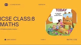 Exercise 9A Icse class 8,simple interest, S chand,Op malhotra, class 8 maths