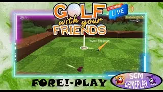 FORE!-PLAY EP. 11-GOLF WITH YOUR FRIENDS