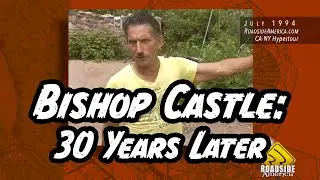 Bishop Castle, Rye, Colorado: 30 Years Later - RoadsideAmerica