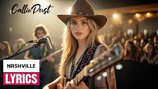 Nashville (Lyrics video) by Callie Dust