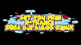Set you free n-trance 2026 hardcore remix 
