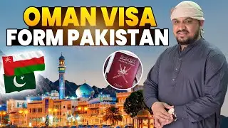 Oman Vi￼sa for Pakistan | Oman Visit Visa From Pakistan