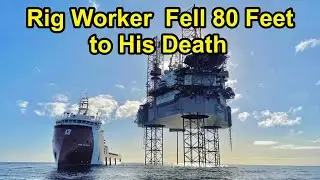 Rig Worker Went Through 