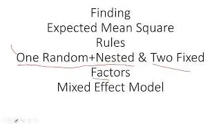 Expected Mean Square Random, Nested, and Fixed (Mixed) Effect Model Unrestricted Model
