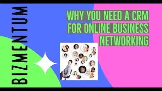 Why You Need a CRM for Online Business Networking 🕒 | Captain Time