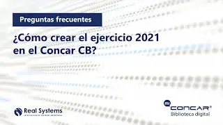 CONCAR CB - &iquest;C&oacute;mo crear el ejercicio 2021 en CONCAR CB? - Preguntas Frecuentes