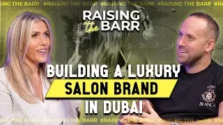 Building a Luxury Salon Brand in Dubai - Sophie (SOTA Salon)