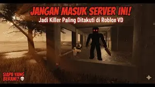 JANGAN MASUK SERVER INI! Jadi Killer Paling Ditakuti di Roblox VD 🔪#RobloxIndonesia #RobloxVD