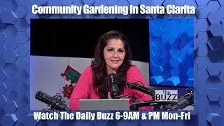 Community Gardening in SCV  | The Daily Buzz Santa Clarita