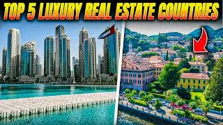 Top 5 Countries For Luxury Real Estate Investment Worldwide (2026)