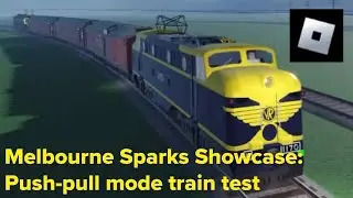 Roblox - Melbourne Sparks Showcase: Push-pull mode train test