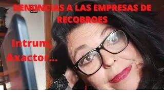 INTRUM, AXACTOR, BASTA DE ACOSO, PRESUNTOS DELINCUENTES.
