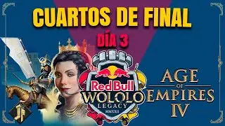 🔴DIRECTO🔴&iexcl;&iexcl;Aniversario del canal!! CUARTOS DE FINAL Red Bull Wololo Legacy Age of Empires 4