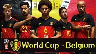 BELGIUM WORLD CUP FULL SERIES!!! FIFA 18: BELGIUM 2018 WORLD CUP CAREER MODE!