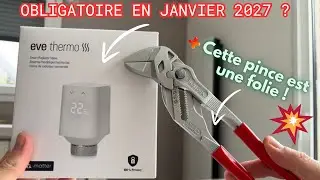 Thermostat obligatoire d&egrave;s 2027 : test Eve Thermo V5 + l&rsquo;outil Knipex que tous les pros utilisent