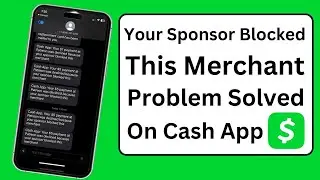 How to Fix Your Sponsor Blocked This Merchant Cash App