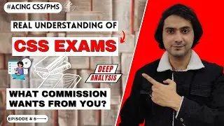 Real understanding of CSS exams | What the commission wants from you | Deep analysis |Talha Chaudhry