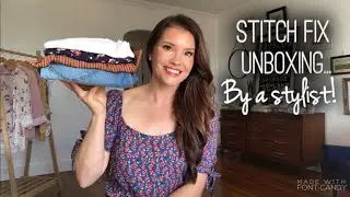 STITCH FIX unboxing by a STYLIST.... SPRING and SUMMER styles for 2020