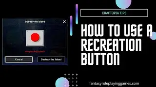 Craftopia How To Build And Use A Recreation Button | THE BIG RED BUTTON!