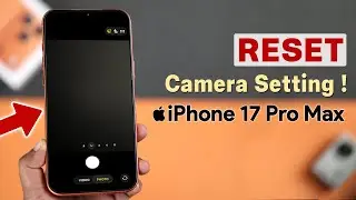 Reset iPhone 17 Pro Max Camera to Default Settings! [Bring Back Original Camera Quality]