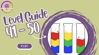 Water Sort Level 41 - 50 Walkthrough