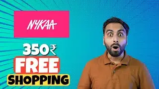 Nykaa Rs.350 FREE Shopping Loot