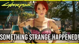 Something STRANGE just HAPPENED in cyberpunk 2077