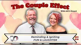 Dating your spouse: The Couple Effect S01 EP10: Reminding & Igniting Fun into Your Relationship