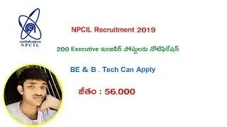NPCIL Executive Trainees Posts Notification 2019 Details || Latest Central Govt Job Notifications