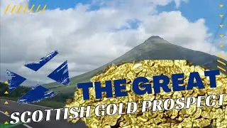 The Great Scottish GOLD Prospect