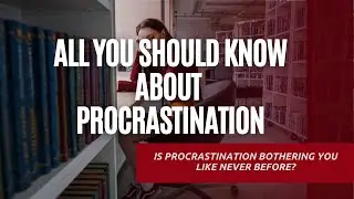 PROSPER FROM PROCRASTINATION - Motivational Video | Mind Essentials