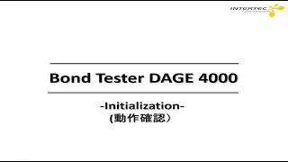 Bond Tester Dage4000 initialization 【INTERTEC Sales】