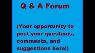 Q & A Forum! (Submissions are CLOSED!)