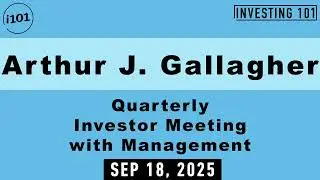 Arthur J. Gallagher Quarterly Investor Meeting with Management | Sep 18, 2025