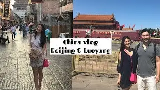 HONEYMOON IN CHINA VLOG PART 1 | BEIJING & LUOYANG